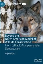 Beyond the North American Model of Wildlife Conservation af Anja Heister