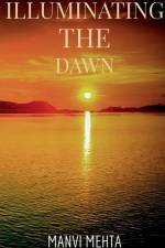 Illuminating the Dawn af Manvi Mehta