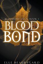 Blood Bond af Elle Beauregard