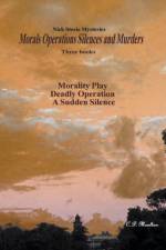 Morals Operations Silences and Murders af C. D. Moulton