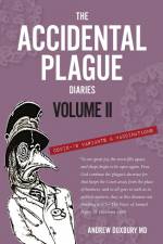 The Accidental Plague Diaries, Volume II af Andrew Duxbury