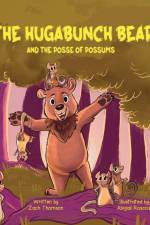The Hugabunch Bear and the Posse of Possums