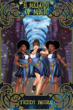 A Melody of Magic af Teddy Baire