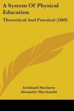 A System Of Physical Education af Archibald Maclaren