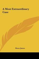 A Most Extraordinary Case af Henry James