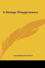 A Strange Disappearance af Anna Katharine Green