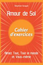Amour de Soi - Cahier d'exercices af Stephan Szugat