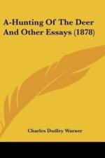 A-Hunting Of The Deer And Other Essays (1878) af Charles Dudley Warner