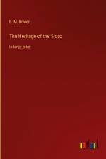 The Heritage of the Sioux