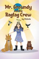 Mr. Groundy and the Ragtag Crew af Victoria