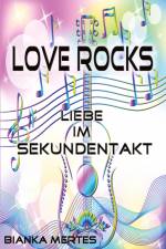Love Rocks af Bianka Mertes