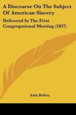 A Discourse On The Subject Of American Slavery af Adin Ballou
