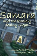 Samara and the Rumbly Rainy Night af Aurilla Woodburn