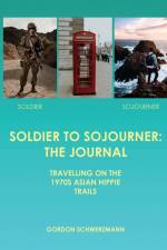 Soldier to Sojourner af Gordon Schwerzmann