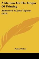 A Memoir On The Origin Of Printing af Ralph Willett