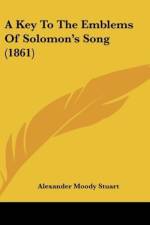 A Key To The Emblems Of Solomon's Song (1861) af Alexander Moody Stuart