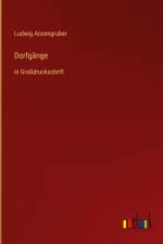 Dorfgänge af Ludwig Anzengruber