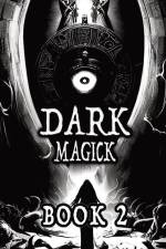 Dark Black Occult Magick, Book 2 | Powerful Summoning Spells for Entities to Seek Protection and Incredible Power af Alia Imre