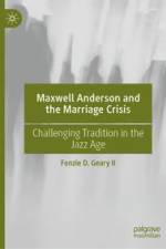 Maxwell Anderson and the Marriage Crisis