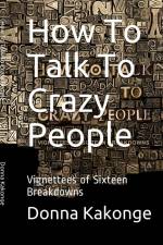 How To Talk To Crazy People (Second Edition) af Donna Kakonge