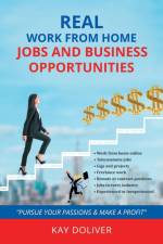 Real Work From Home Jobs and Business Opportunities af Kay Doliver
