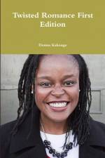 Twisted Romance First Edition af Donna Kakonge
