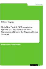 Modelling Flexible AC Transmission Systems (FACTS) Devices on Weak Transmission Lines in the Nigerian Power Network af Olalekan Olagunju