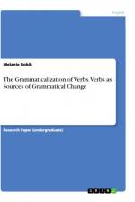 The Grammaticalization of Verbs. Verbs as Sources of Grammatical Change af Melanie Bobik