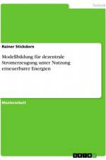 Modellbildung für dezentrale Stromerzeugung unter Nutzung erneuerbarer Energien af Rainer Stickdorn