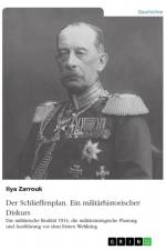 Der Schlieffenplan. Ein militärhistorischer Diskurs af Ilya Zarrouk