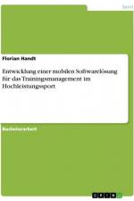 Entwicklung einer mobilen Softwarelösung für das Trainingsmanagement im Hochleistungssport af Florian Handt