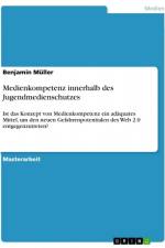 Medienkompetenz innerhalb des Jugendmedienschutzes af Benjamin Muller
