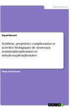 Synthèse, propriétés complexantes et activités biologiques de nouveaux ¿-aminophosphonates et ¿-hydroxyphosphonates af Zayed Baccari