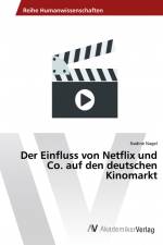 Der Einfluss von Netflix und Co. auf den deutschen Kinomarkt af Nadine Nagel