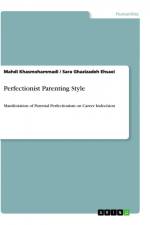 Perfectionist Parenting Style af Sara Ghazizadeh Ehsaei
