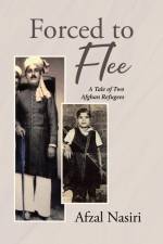 Forced to Flee af Afzal Nasiri
