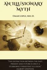 An Illusionary Myth af Omar Lopez