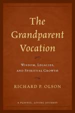 The Grandparent Vocation af Richard P. Olson