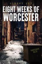Eight Weeks of Worcester af Sleepy Itt Sleepy Itt