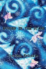 Echoes In The Stars af Gordon Frisbie