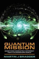 Quantum Mission af Martin J Bragger