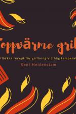 Toppvärme grill af Kent Heidenstam