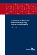 Interdisziplinäre Absicherung der Produktionsplanung in der Automobilindustrie af Karl-Josef Wack