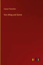 Von Alltag und Sonne