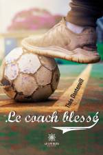 Le coach blessé af Théo Dontenvill