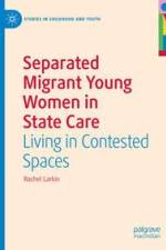 Separated Migrant Young Women in State Care