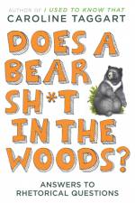 Does a Bear Sh*t in the Woods? af Caroline Taggart