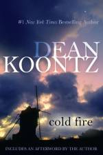 Cold Fire af Dean Koontz