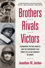 Brothers, Rivals, Victors af Jonathan W Jordan