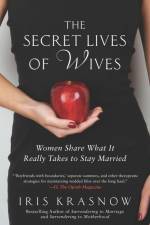 The Secret Lives of Wives af Iris Krasnow